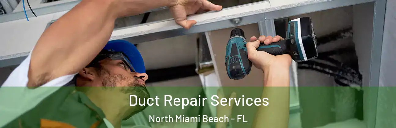  Duct Repair Services North Miami Beach - FL