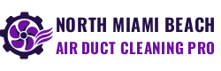 North Miami Beach Air Duct Cleaning Pro